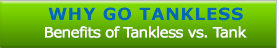 Why Go Tankless? Benefits of Tankless vs. Tank